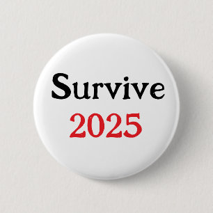 Survive 2025 6 Cm Round Badge