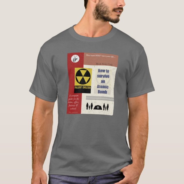 Survive An Atomic Bomb T-Shirt (Front)