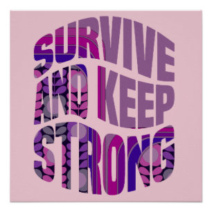Survive And Keep Strong - Motivational Words Poster