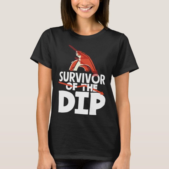 Survive The Dip Trading Day Investor Day T-Shirt (Front)