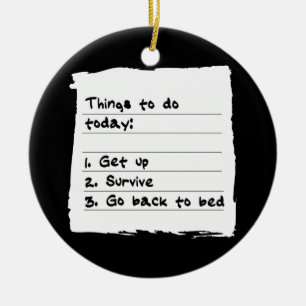 Survive Today Ornament