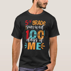 Survived 100 Days 5th Grade 100th Day Of School Fo T-Shirt
