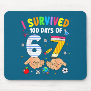Survived 100 days of 67 funny 6 7 meme 100th day o mouse mat