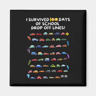 Survived 100 Days Of School Drop Off Lines - 100 D Magnet