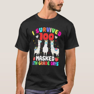 Survived 100 Masked 5th Grade Days Happy 100th Day T-Shirt