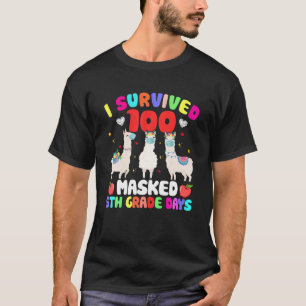 Survived 100 Masked 5Th Grade Days Happy 100Th Day T-Shirt