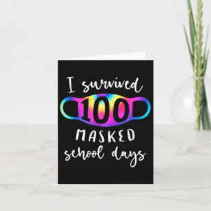 Survived 100 Masked School Days Tie Dye Card