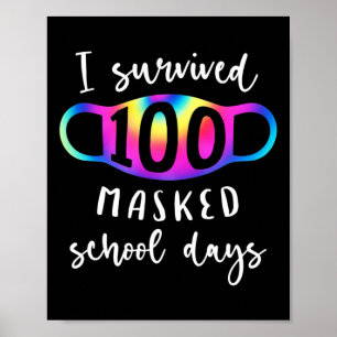 Survived 100 Masked School Days Tie Dye  Poster