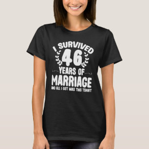 Survived 46 Years Marriage  Couples 46th Anniversa T-Shirt