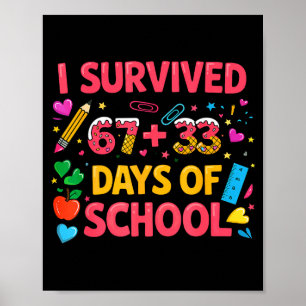 Survived 67 33 days of school six seven teachers poster