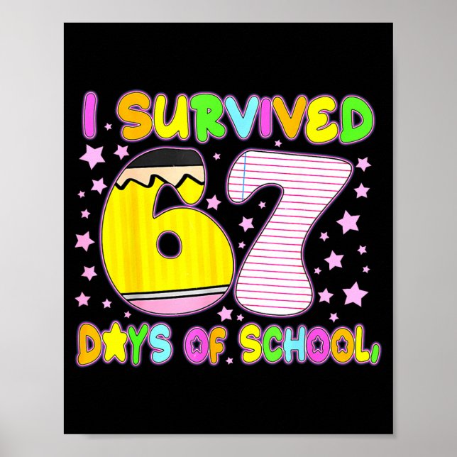 Survived 67 Days Of School Nk Star Six Seven Meme  Poster (Front)