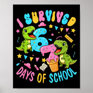 Survived 67 Days Of School T-rexes Funny Six Seven Poster