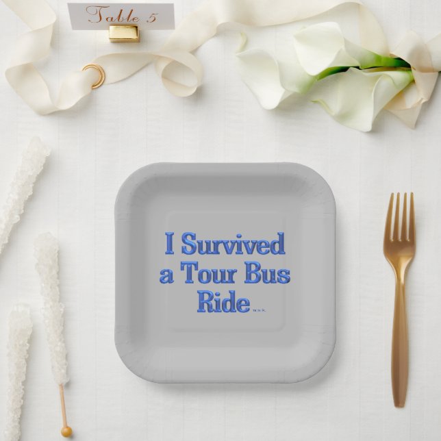  Survived a Tour Bus Ride grey square paper plates (Wedding)