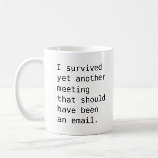 Survived another meeting Office humour mug, Coffee Mug