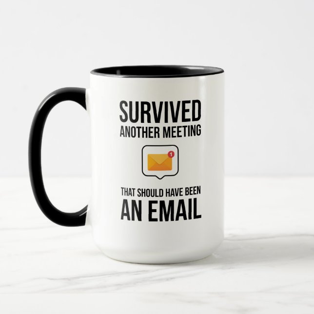 Survived Another Meeting That Should Have an Email Mug (Left)