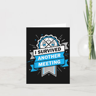 Survived Another Meeting Work Humor Illustration Card