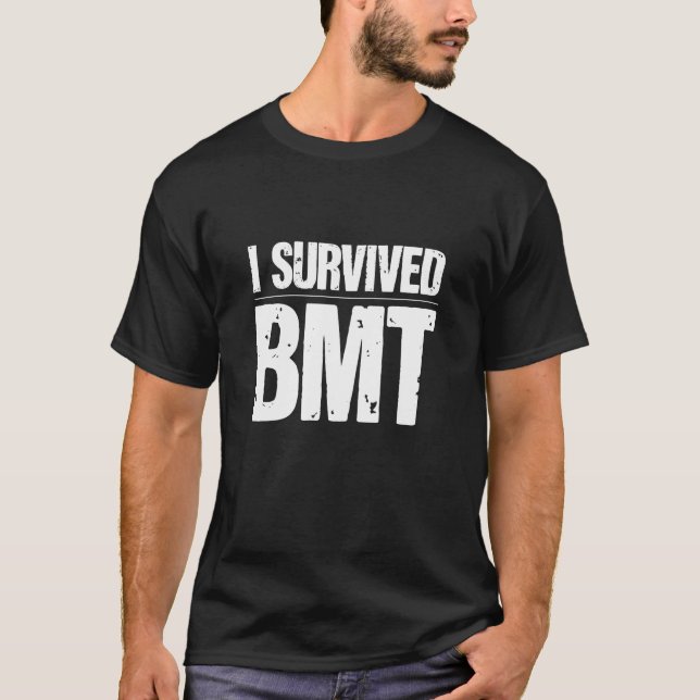 Survived Basic Military Training BMT Trainee Gift T-Shirt (Front)