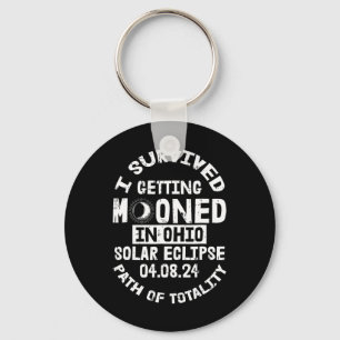 Survived Getting Mooned In Ohio Solar Eclipse Apri Key Ring