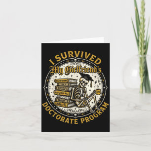 Survived Girlfriends Doctorate Program Skeleton Card