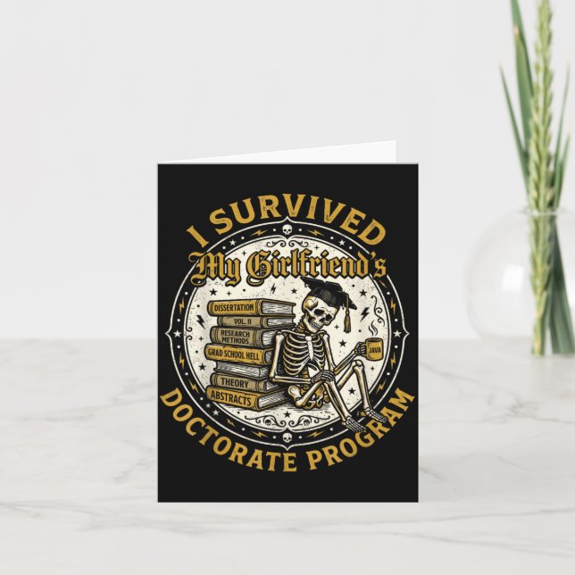Survived Girlfriends Doctorate Program Skeleton Card (Front)