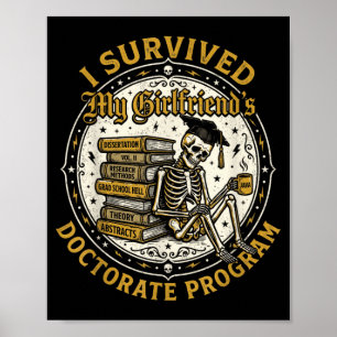 Survived Girlfriends Doctorate Program Skeleton Poster
