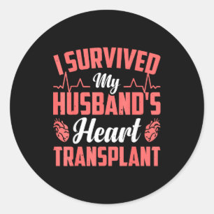 Survived Husband's Heart Transplant 2 Classic Round Sticker