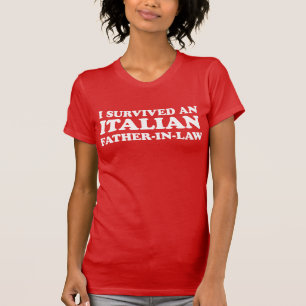 Survived Italian Father In Law (ON DARK) T-Shirt