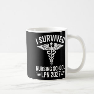 Survived Nursing School LPN Cl of 2027 Nurse Coffee Mug