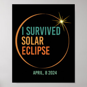 Survived Solar Eclipse April 8 2024 Funny Totality Poster