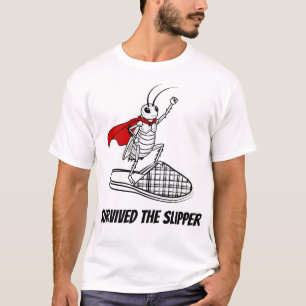 Survived the Slipper Funny Cockroach Superhero T-S T-Shirt