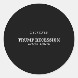 Survived The Trump Recession Design Classic Round Sticker