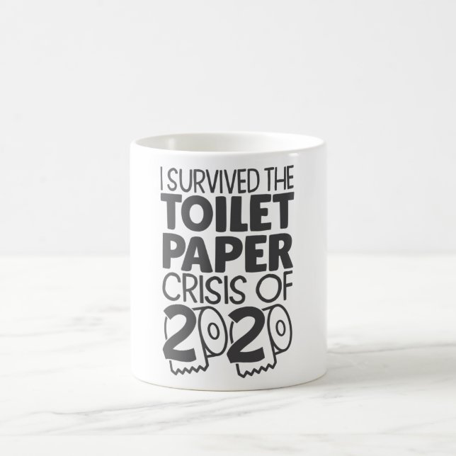 Survived Toilet Paper Crisis 2020 Funny Meme Coffee Mug (Center)