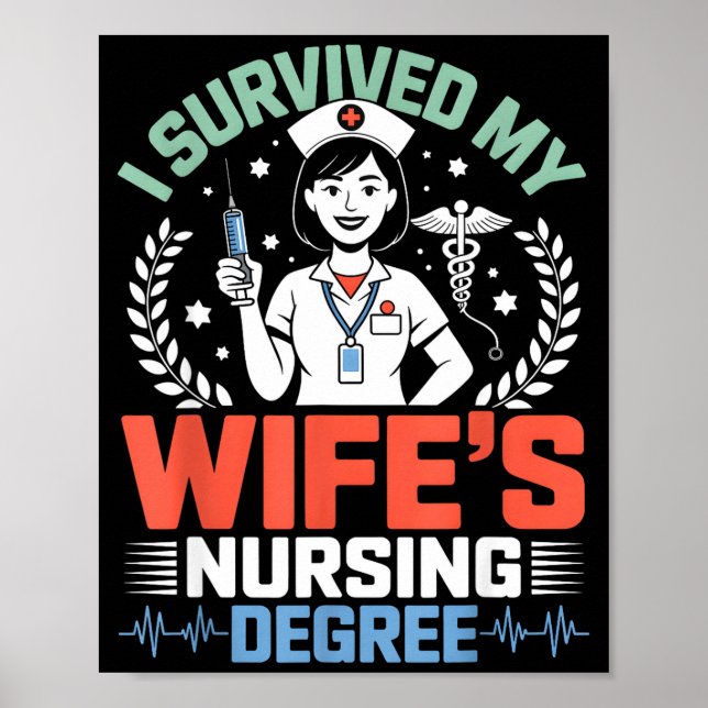 Survived wifes nursing degree school funny husband poster (Front)