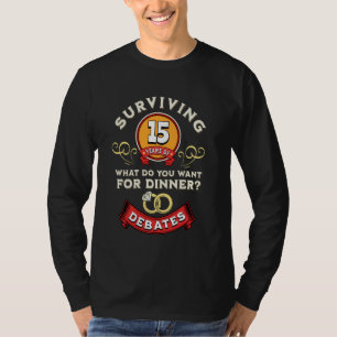 Surviving 15 Years Of Debates Funny 15th Wedding A T-Shirt