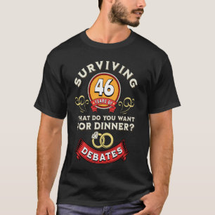 Surviving 46 Years Of Debates Funny 46th Wedding A T-Shirt