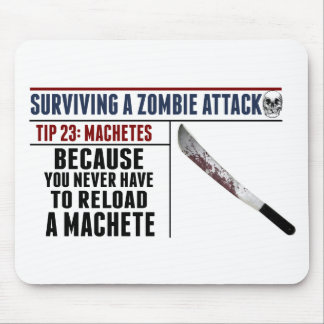SURVIVING A ZOMBIE ATTACK; MACHETES MOUSE MAT