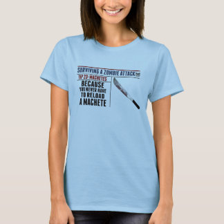 SURVIVING A ZOMBIE ATTACK; MACHETES T-Shirt