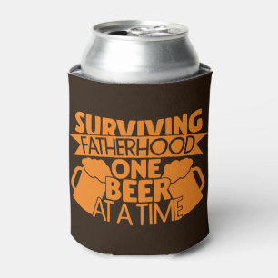 Surviving Fatherhood One Beer At A Time Can Cooler