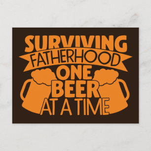 Surviving Fatherhood One Beer At A Time Postcard