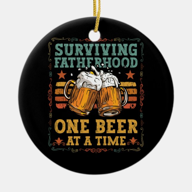 Surviving Fatherhood One Beer At Time Father's Day Ceramic Tree Decoration (Front)