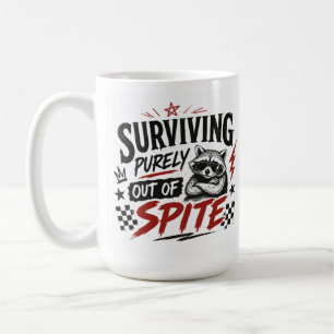 Surviving Purely Out of Spite Racoon Mug 