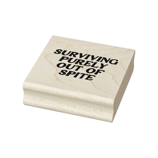 Surviving Purely Out Of Spite Rubber Stamp (Stamp)