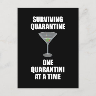 Surviving Quarantine One Quarantini At A Time Postcard
