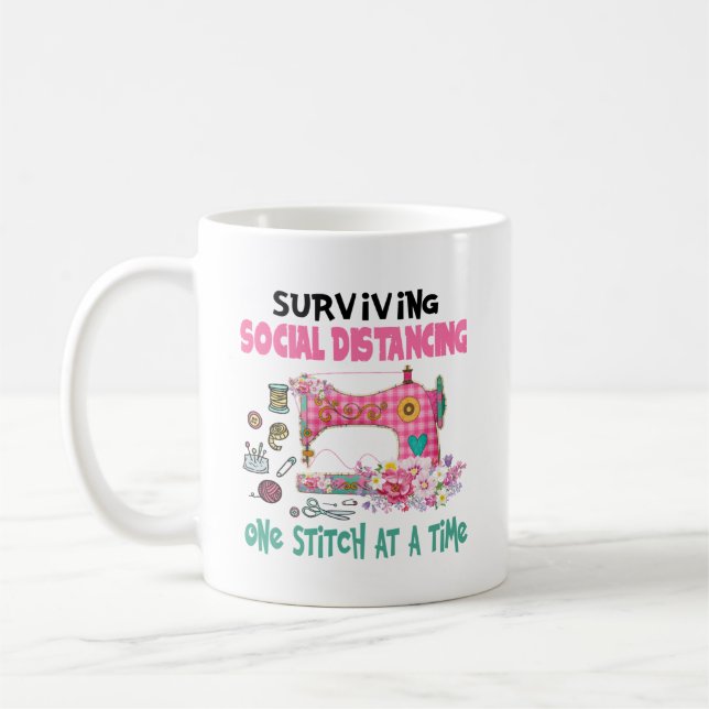 Surviving social distancing one stitch at a time coffee mug (Left)