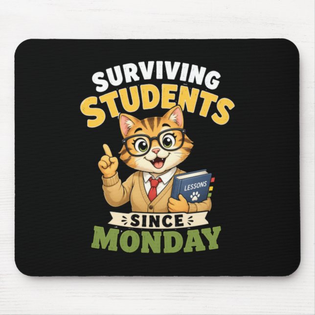 Surviving Students Since Monday Funny Cat Teacher Mouse Mat (Front)