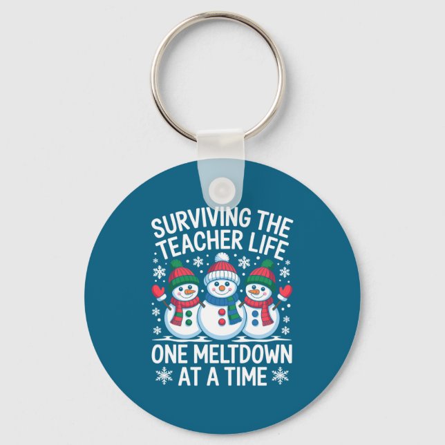 Surviving The Teacher Life One Meltdown At A Time  Key Ring (Front)