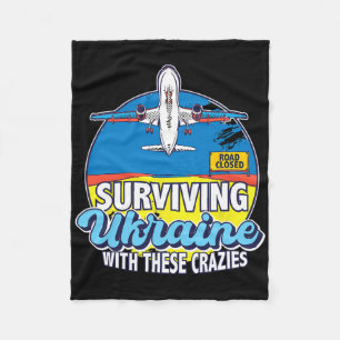 Surviving Ukraine With These Crazies Ukraine  Fleece Blanket