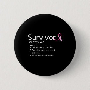 Survivor Definition For Breast Cancer Survivors 6 Cm Round Badge