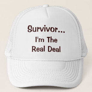 Survivor...I'm The Real Deal Encouragement Quote Trucker Hat