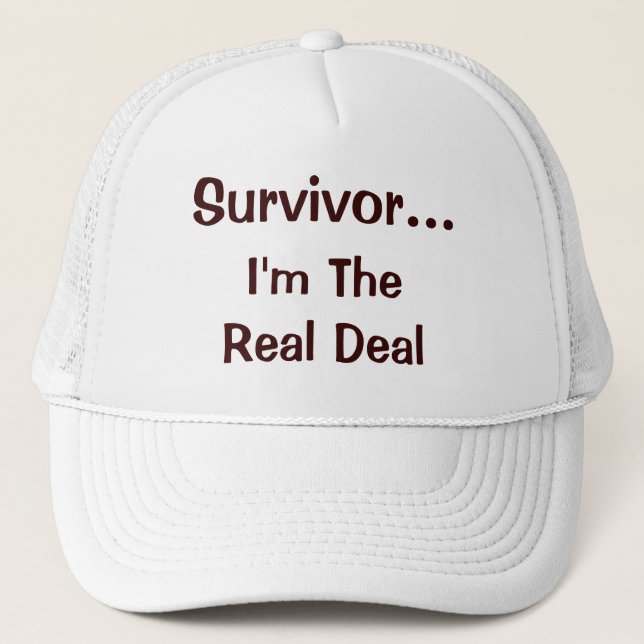Survivor...I'm The Real Deal Inspirational Quote Trucker Hat (Front)